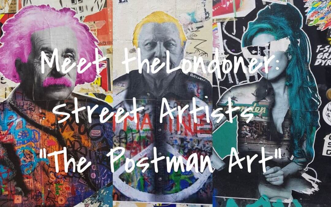 Meet the Londoner The Postman Art Street Art London