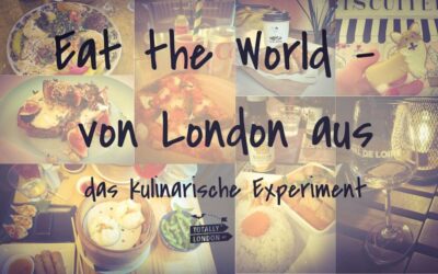 Eat the World – ohne London zu verlassen